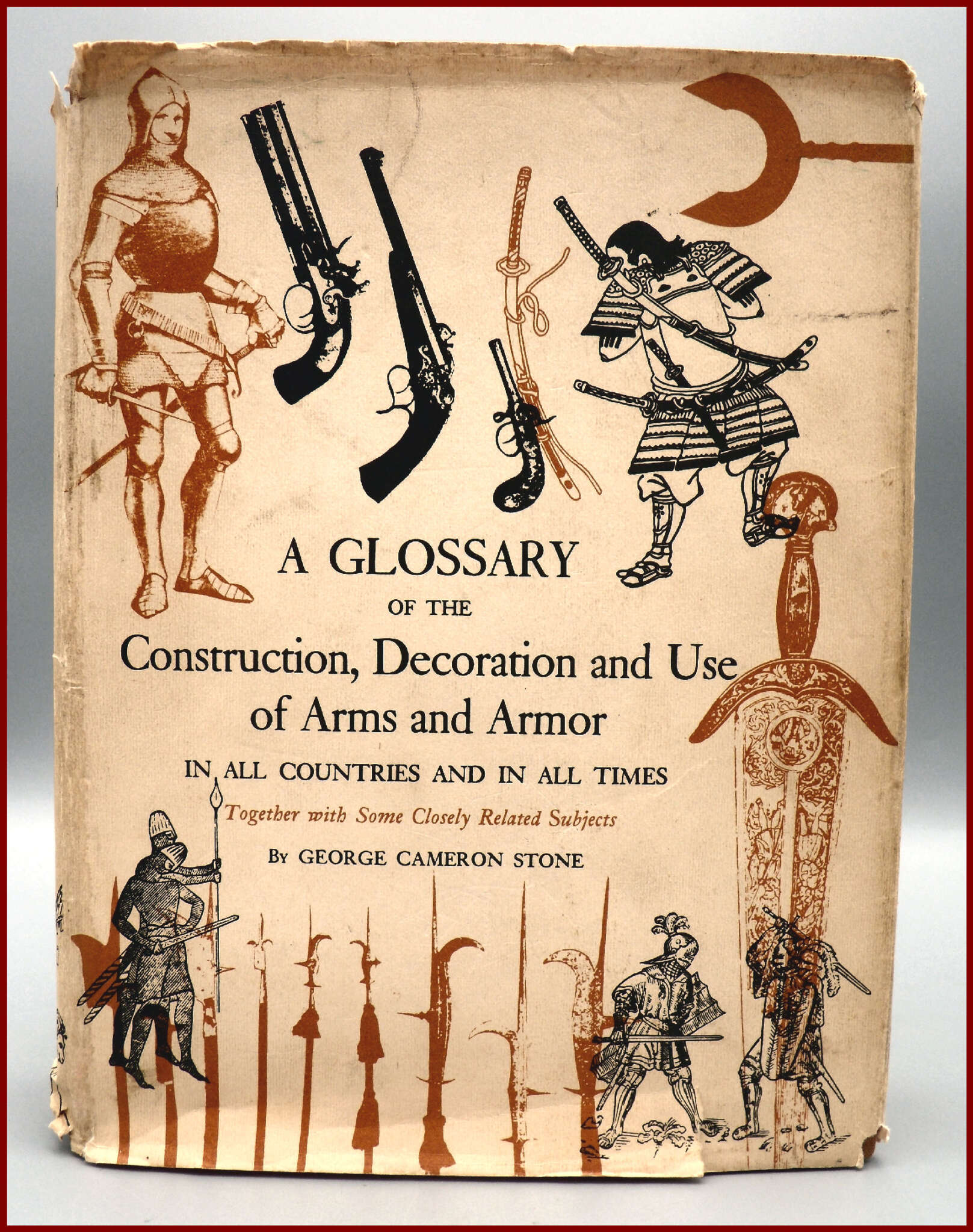 A GLOSSARY of the CONSTRUCTION, DECORATION an use of ARMS and ARMOR